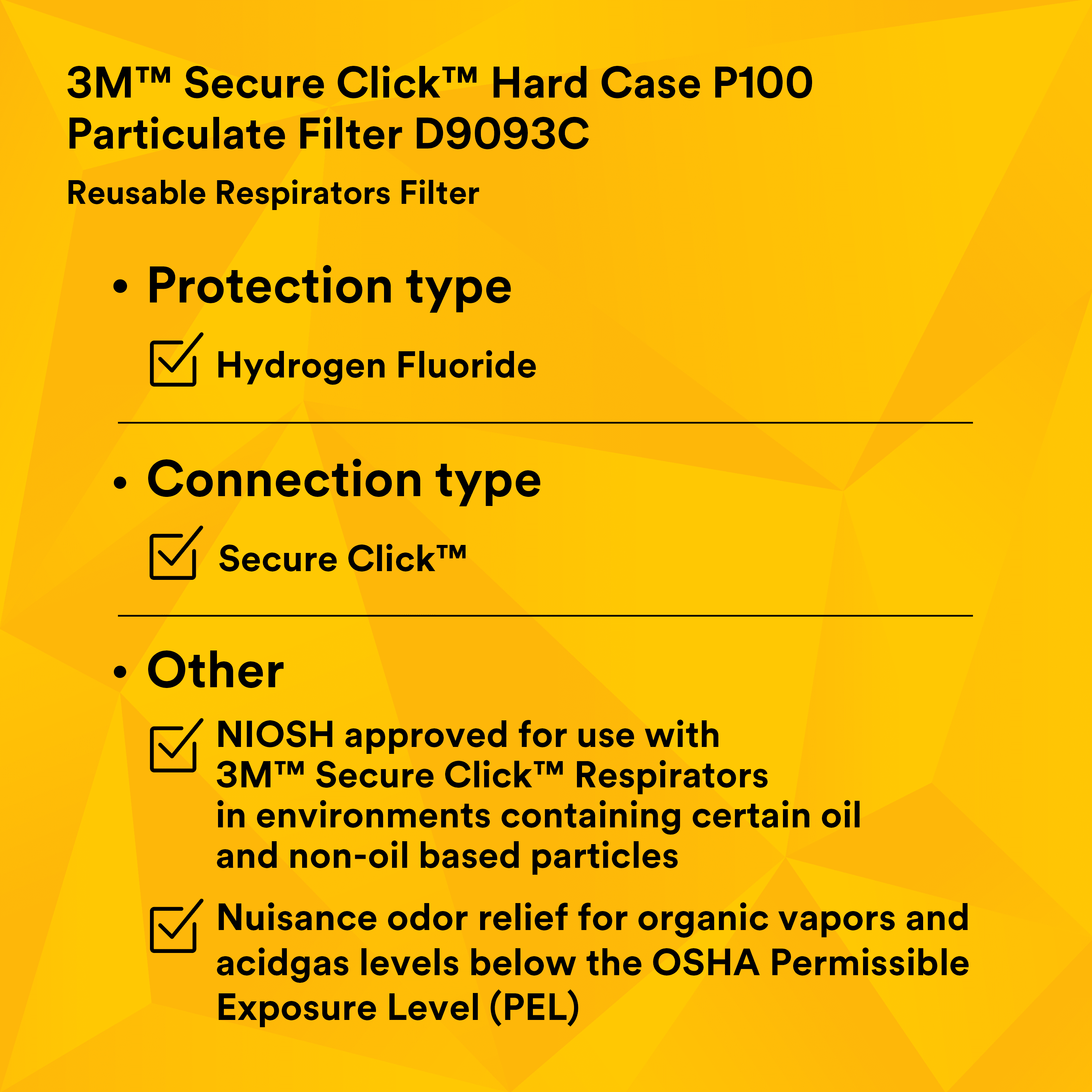 3M™ Secure Click™ Hard Case P100 Particulate Filter D9093C, Hydrogen
Fluoride and Nuis. Level OV/AG Relief